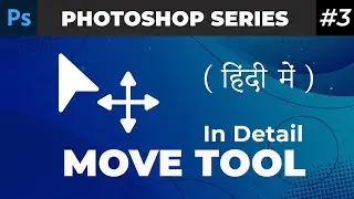 Move Tool in Detail Photoshop In Hindi Urdu | ActionCoder