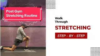 POST GYM Stretching Routing