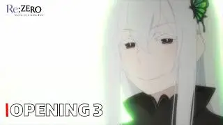 Re:ZERO - Opening 3 | 