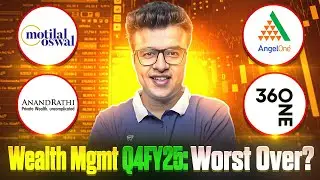 Wealth Destroyed: Q4FY25 Review || Angel One || Motilal Oswal || 360 One Wam || Anand Rathi