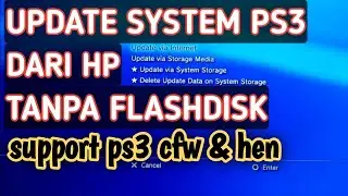 CARA UPDATE SYSTEM PS3 LEWAT HP [TANPA FLASHDISK]