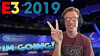 I'm Going To E3!! - E3 Announcement Video!