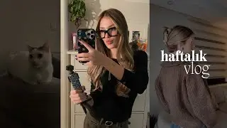 haftalık vlog❤︎ en sevdiklerim, biraz kaos, çok sevgi