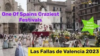 Las Fallas de Valencia 2023 - A Famous Spain Festival The Unique Las Fallas Festival Held Each Year