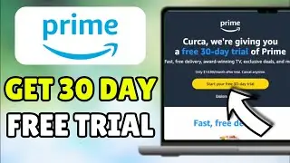 How To Buy/Get Amazon Prime Membership 30 Day Free Trial - Sign Up To Amazon Prime Video Free Trial