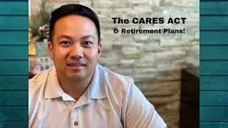 The CARES Act & Retirement Plans