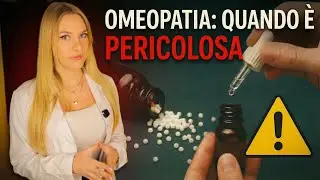 OMEOPATIA: quando &egrave; pericolosa?