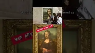 Soup Attack on Mona Lisa✨️😱 #shorts #facts