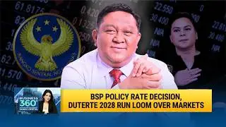 BSP Monetary Policy Update And Market Impact | Jonathan Ravelas | Business 360