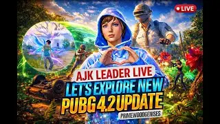 LETS EXPLORE PUBG MOBILE 4.2 UPDATE | AJK ON TOP | AJK LIVE STREAM |AJK LEGACY