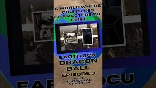 Earth OCU Dragonball Episode 3 Pt  6