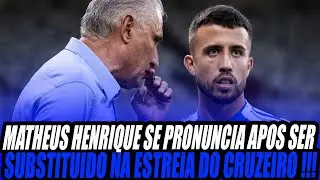 Matheus Henrique se pronuncia ap&oacute;s ser substitu&iacute;do em Cruzeiro x Pouso Alegre
