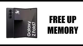 How To Free Up Memory On Samsung Galaxy Z Fold 7