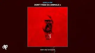 Gorilla Zoe - DONT WORRY [Don't Feed Da Animals 3]