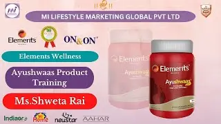 Ayushwaas Elements | Product Training | आयुशवास प्रॉडक्ट | Ms.Shweta Rai | #elements