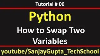06 Python | How to swap values of two variables in python | by Sanjay Gupta