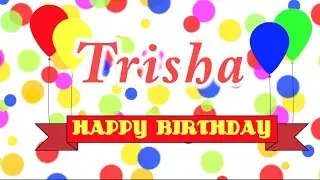 Happy Birthday Trisha Song