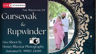 Gursewak Weds Rupwinder // Live By:- Honey Bluestar Photography Samana M:- 99150-43069