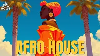 Afro House 🌍 African Heritage Meets Modern Sound | Afro House Mix 🌊