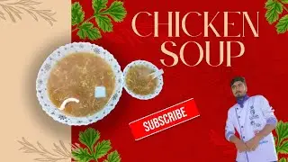 Simple & Easy chicken- vegetable soup | at home | by chef Danish 