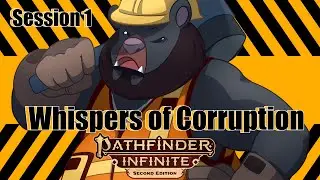Whispers of Corruption: Session 1