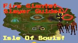 OSRS - Fire Giants - Isle Of Souls Slayer Guide!