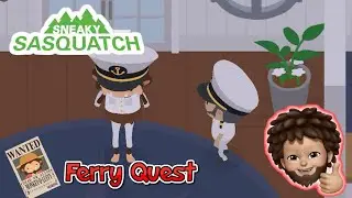 Sneaky Sasquatch - Ferry Quest, Captain Uniform and Rename the Ferry.