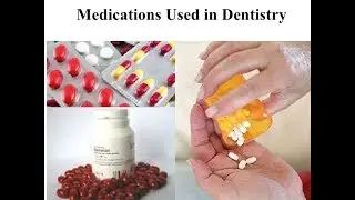 Medications used in dentistry