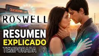 Roswell: Resumen completo del final de la serie | Los secretos salen a la luz