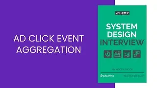 System Design #30: Ad Click Event Aggregator em Tempo Real | ByteByteGo Book Club