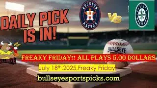 Super-Hot MLB Prediction Houston vs Seattle Game 1 July 18th, 2025, Late Night Degenerate Special!!