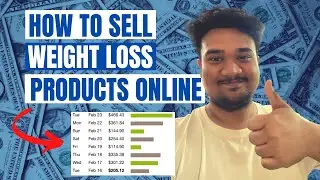 HOW TO SELL WEIGHT LOSS PRODUCTS ONLINE | Step By Step Tutorial 2021