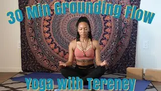 30 min Grounding Yoga Flow | Beat the COVID-19 Blues | Yoga with Tereney