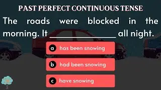 Past Perfect Progressive Tense Quiz | English Grammar Test | English Tenses Quiz for all grades.