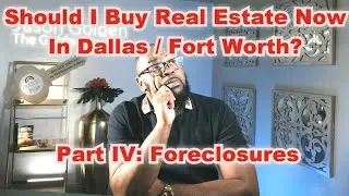 Foreclosure Trends In Dallas / Fort Worth Metro - It's Not What You Think!