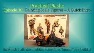 Episode 36: Painting a Scale Figure