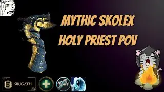 Mythic Skolex Holy Priest PoV /w Commentary ( Night Fae / Flash Concentration )