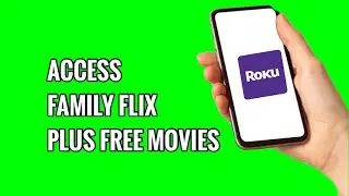 Как получить доступ к бесплатным фильмам Family Flix Plus на ROKU TV