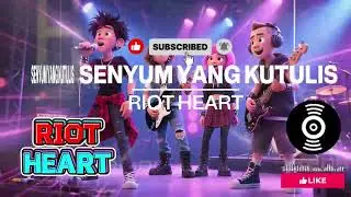 Senyum Yang Kutulis - Riot Heart | Pop Punk Indonesia Bikin Semangat