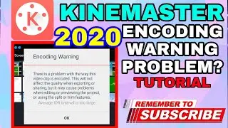 KINEMASTER ENCODING WARNING HOW TO SOLVE