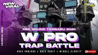 DJ TRAP BATTLE JINGGLE W PRO AUDIO | MIDDLE CLARITY CEK SOUND TERBARU 2026