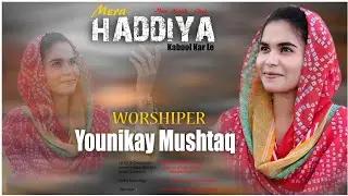 New Masihi Geet 2024 MERA HADDIYA  KABOOL KAR LA  by Younikay mushtaq