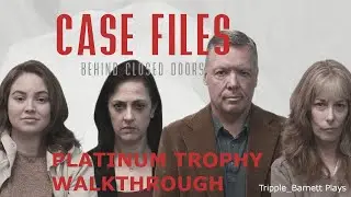 Case Files: Behind Closed Doors | Platinum Trophy Walkthrough