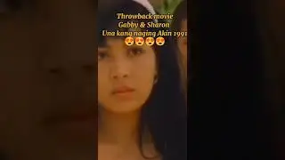 #Gabby&Sharon throwback Movie Una kang Naging Akin 1991, subrang fanney me ititch
