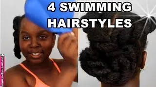 4 Quick and Easy Swim Natural Hairstyles | Pool Hair | Beach Hair | Natural Hair