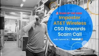 Imposter AT&T Wireless CSG Discount Rate Scam Call
