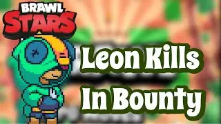 Leon Kills in Bounty - Brawl Stars