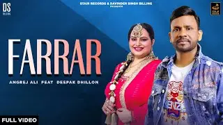 Deepak Dhillon | Angrej Ali  | Farrar | Full Video | Latest Punjabi Songs 2025 | @StairRecords