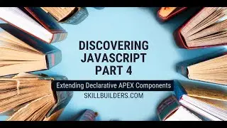 JavaScript for Oracle APEX Developers, Part 4, Complete Tutorial