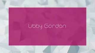 Libby Gordon - appearance